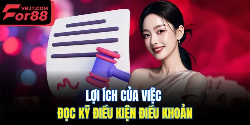 Lợi ích của việc đọc kỹ điều kiện điều khoản