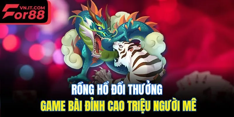Rồng hổ đổi thưởng