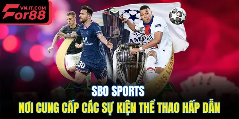 SBO Sports - Nơi cung cấp các sự kiện thể thao hấp dẫn