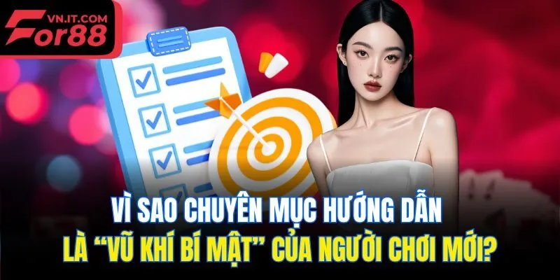 Vì sao chuyên mục hướng dẫn là “vũ khí bí mật” của người chơi mới?